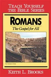Book cover of Romans- Teach Yourself the Bible Series (2nd ed.) by Keith Brooks