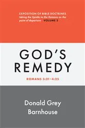 Book cover of Romans, vol 3: God's Remedy by Donald Grey Barnhouse