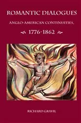 Book cover of Romantic Dialogues: Anglo-American Continuities, 1776-1862 by Richard Gravil