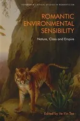 Book cover of Romantic Environmental Sensibility by Ve-Yin Tee