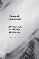 Book cover of Romantic Immanence by Elizabeth A. Fay