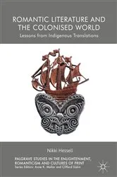 Book cover of Romantic Literature and the Colonised World by Nikki Hessell