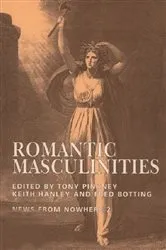 Book cover of Romantic Masculinities by Tony Pinkney