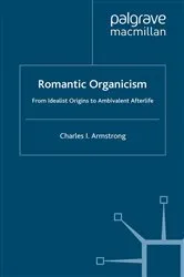 Book cover of Romantic Organicism by C. Armstrong