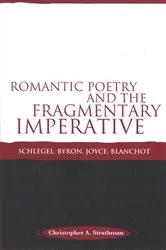 Book cover of Romantic Poetry and the Fragmentary Imperative by Christopher A. Strathman