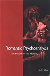 Book cover of Romantic Psychoanalysis by Joel Faflak