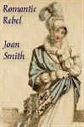 Book cover of Romantic Rebel by Joan Smith