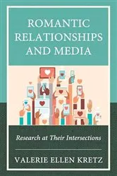 Book cover of Romantic Relationships and Media by Valerie Ellen Kretz