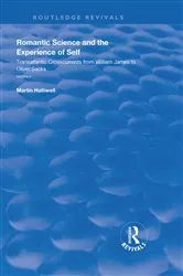 Book cover of Romantic Science and the Experience of Self by Martin Halliwell