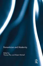 Book cover of Romanticism and Modernity by Thomas Pfau