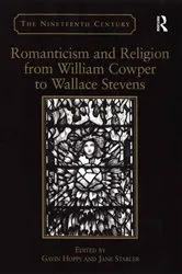 Book cover of Romanticism and Religion from William Cowper to Wallace Stevens by Gavin Hopps