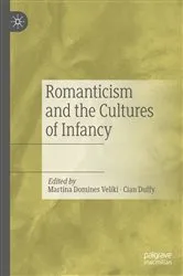 Book cover of Romanticism and the Cultures of Infancy by Martina Domines Veliki