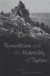 Book cover of Romanticism and the Materiality of Nature by Onno Oerlemans