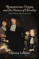 Book cover of Romanticism, Origins, and the History of Heredity by Christine Lehleiter