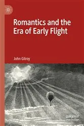 Book cover of Romantics and the Era of Early Flight by John Gilroy