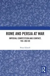 Book cover of Rome and Persia at War by Peter Edwell
