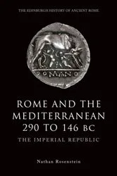 Book cover of Rome and the Mediterranean 290 to 146 BC by Nathan Rosenstein