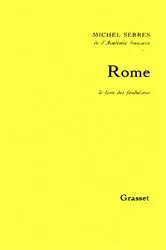 Book cover of Rome. Le livre des fondations by Michel Serres