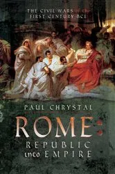 Book cover of Rome: Republic into Empire by Paul Chrystal