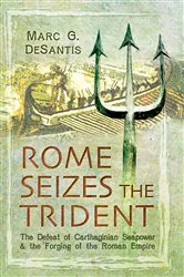 Book cover of Rome Seizes the Trident by Marc G. DeSantis
