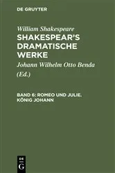 Book cover of Romeo und Julie. König Johann by Johann Wilhelm Otto Benda