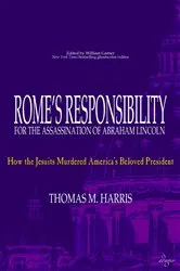 Book cover of Rome's Responsibility for the Assassination of Abraham Lincoln by Thomas M. Harris