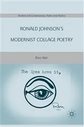 Book cover of Ronald Johnson’s Modernist Collage Poetry by R. Hair