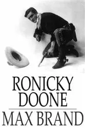 Book cover of Ronicky Doone by Max Brand