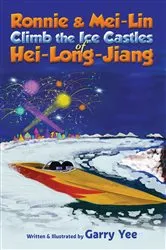 Book cover of Ronnie & Mei-Lin Climb the Ice Castles of Hei-Long-Jiang by Unknown