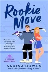 Book cover of Rookie Move by Sarina Bowen