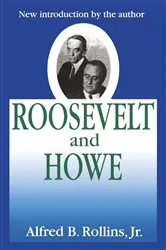 Book cover of Roosevelt and Howe by Jr Rollins