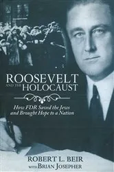 Book cover of Roosevelt and the Holocaust by Robert L. Beir