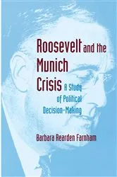Book cover of Roosevelt and the Munich Crisis by Barbara Reardon Farnham