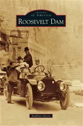 Book cover of Roosevelt Dam by Kathleen Garcia