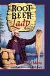 Book cover of Root Beer Lady by Bob Cary