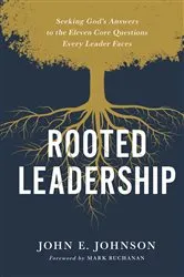Book cover of Rooted Leadership by John Johnson