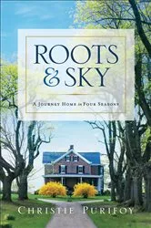 Book cover of Roots and Sky by Christie Purifoy