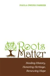Book cover of Roots Matter by Paula Owens Parker