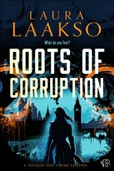 Book cover of Roots of Corruption by Laura Laakso