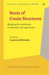 Book cover of Roots of Creole Structures by Susanne Michaelis