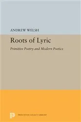 Book cover of Roots of Lyric by Andrew Welsh