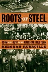 Book cover of Roots of Steel by Deborah Rudacille