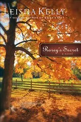 Book cover of Rorey's Secret (Country Road Chronicles Book #1) by Leisha Kelly