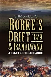 Book cover of Rorke's Drift and Isandlwana 1879 by Chris Peers