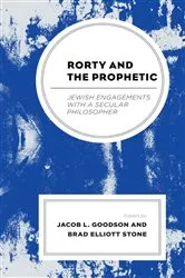 Book cover of Rorty and the Prophetic by Jacob L. Goodson