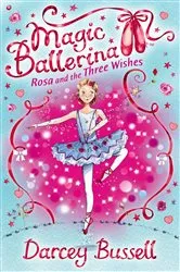 Book cover of Rosa and the Three Wishes by Darcey Bussell