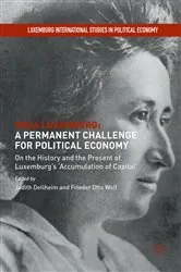 Book cover of Rosa Luxemburg: A Permanent Challenge for Political Economy by Unknown