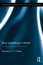 Book cover of Rosa Luxemburg in Action by Rosemary H. T. O'Kane