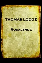 Book cover of Rosalynde by Thomas Lodge