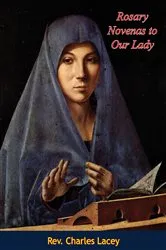 Book cover of Rosary Novenas to Our Lady by Rev. Charles Lacey